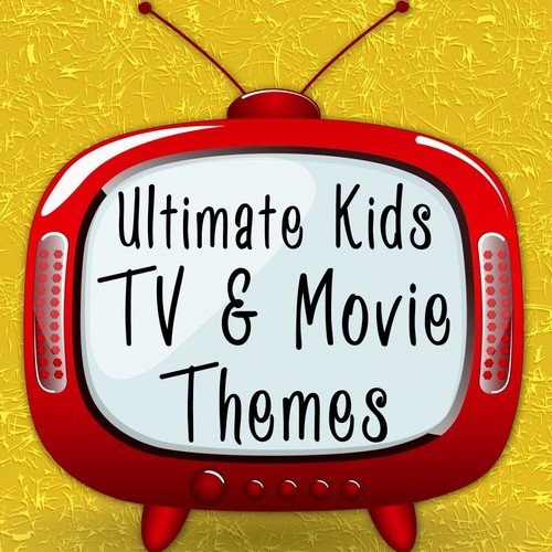 Ultimate Kids TV & Movie Themes