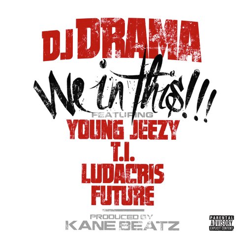 We In This Bitch feat. Young Jeezy, T.I., Ludacris, and Future cover art