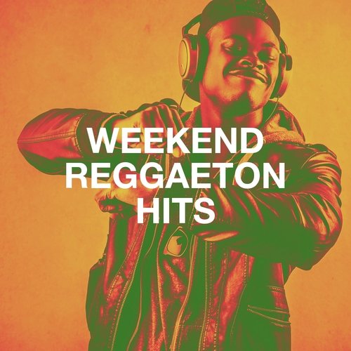 Weekend Reggaeton Hits