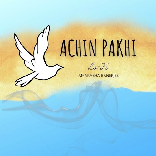 Achin Pakhi (Lo-Fi)