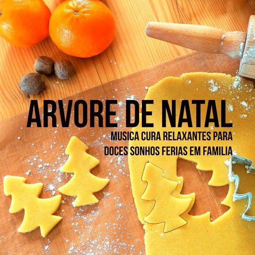 Arvore de Natal - Musica Cura Relaxantes para Doces Sonhos Ferias em Familia Com Sons Suaves Instrumentais Naturais New Age_poster_image