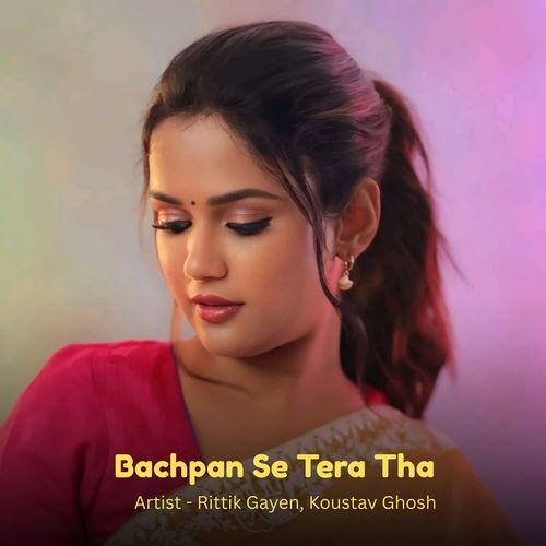 Bachpan Se Tera Tha