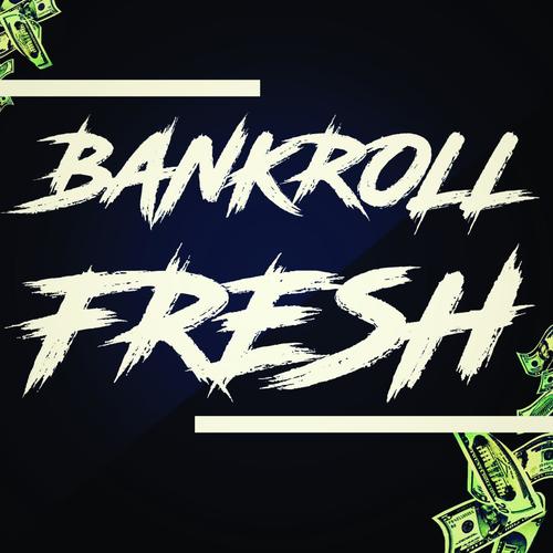 Bankroll Fresh