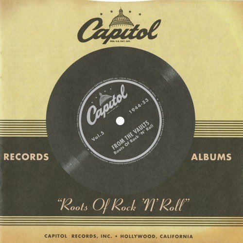 Capitol Records From The Vaults: "Roots Of Rock 'N' Roll"