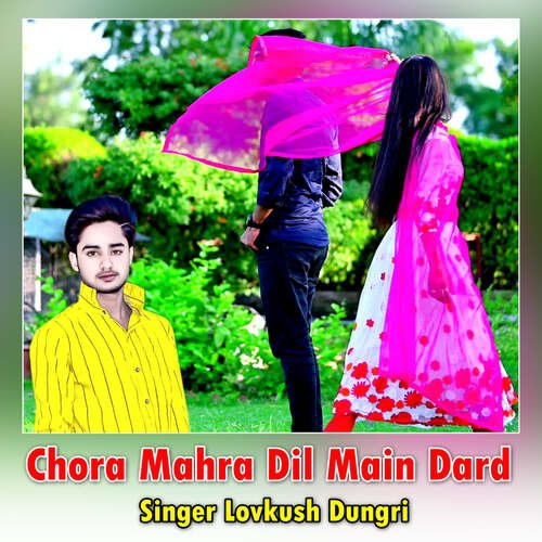 Chora Mahra Dil Main Dard