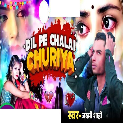 Dil Pe Chalai Churiya