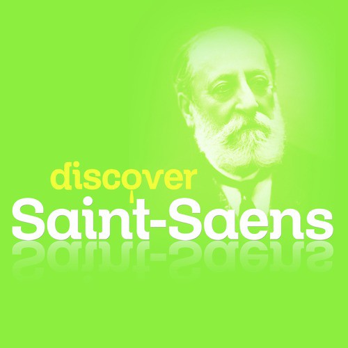 Discover Saint-Saens