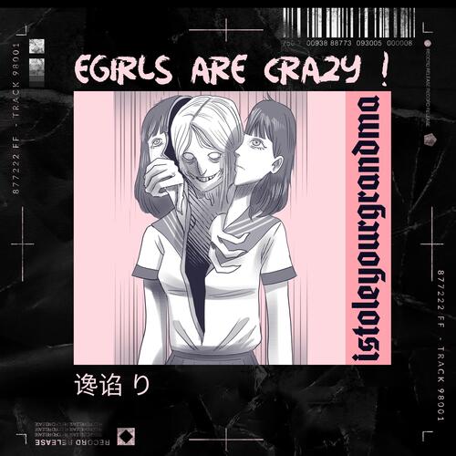 Egirls Are Crazy (feat. KiddKawaii)