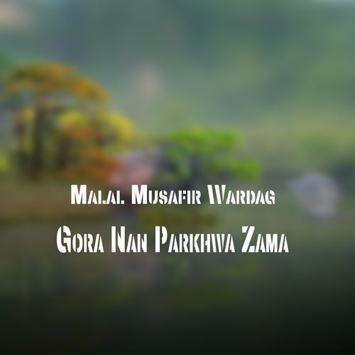 Gora Nan Parkhwa Zama