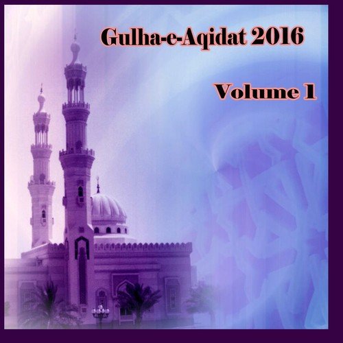 Gulha-e-Aqidat 2016, Vol. 1