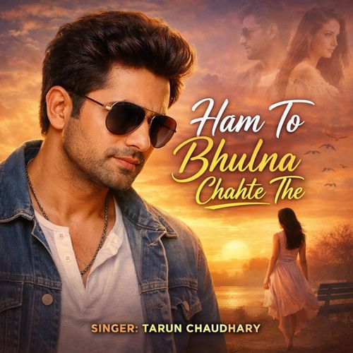 Ham To Bhulna Chahte The