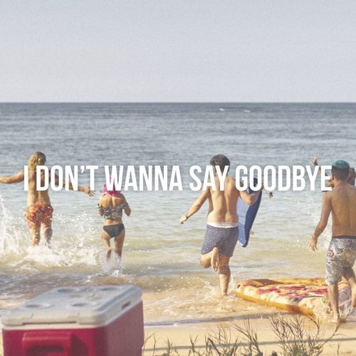 I Don&#039;t Wanna Say Goodbye_poster_image