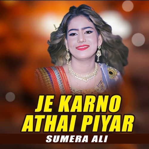 Je Karno Athai Piyar