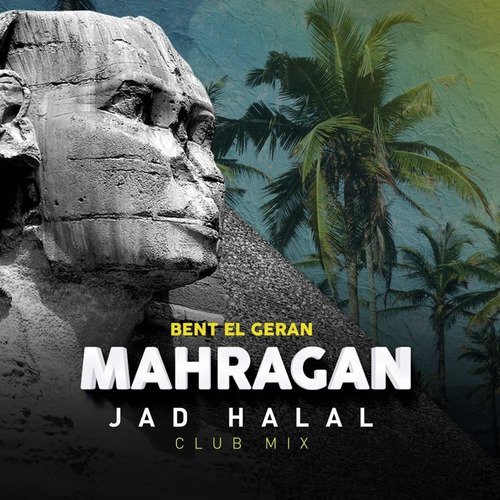 Mahragan Bent El Geran (Club Mix)_poster_image