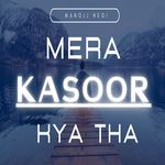 Mera Kasoor Kya Tha