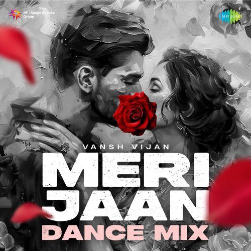 Meri Jaan - Dance Mix