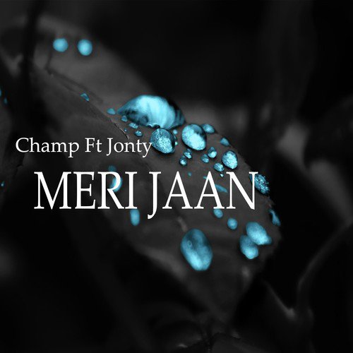 Meri Jaan (feat. Jonty)