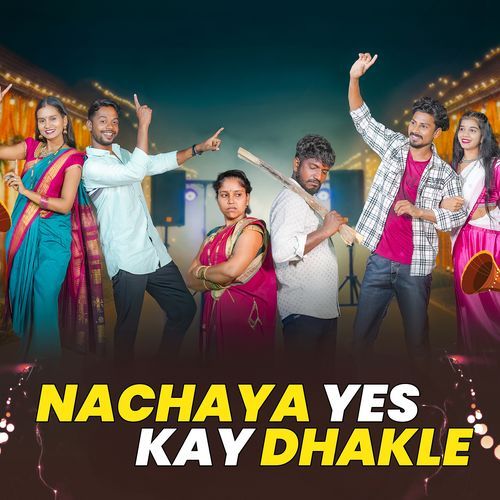 Nachaya Yes Kay Dhakle