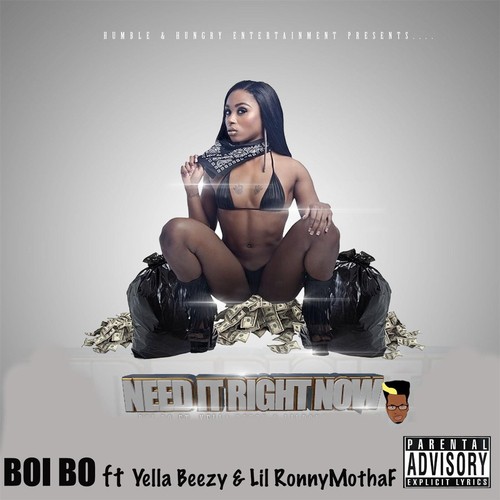 Need It Right Now (feat. Yella Beezy & Lil Ronny Mothaf)
