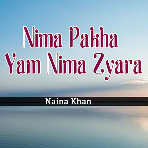 Nima Pakha Yam Nima Zyara