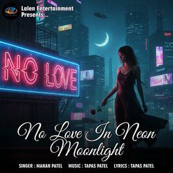 No Love In Neon Moonlight