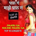 Paaru Ga Majhe Paaru Ga - Top 10 Lokgeete