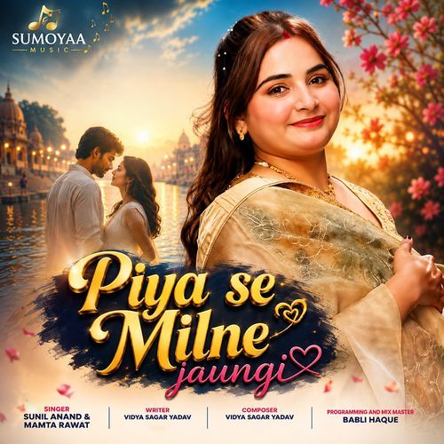 Piya Se Milne Jaungi