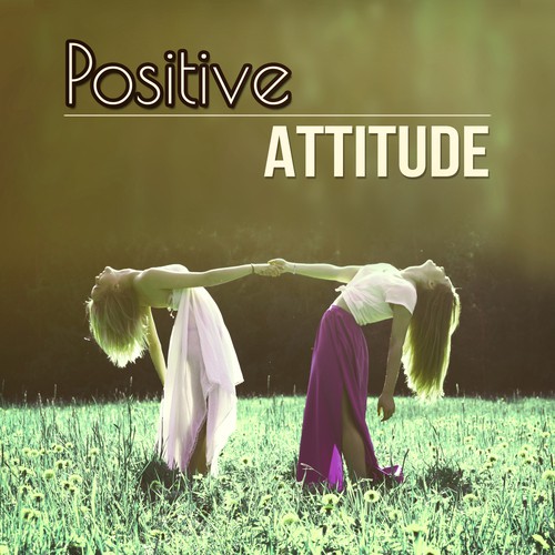 Background Music - Song Download from Positive Attitude - Music for  Positive Thinking, Have a Good Day with Chillout Music, Smile & Laugh Out  Laud @ JioSaavn