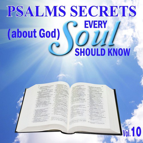 Psalms Secrets (About God) Every Soul Should Know, Vol. 10