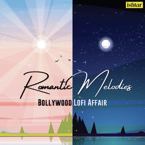 Romantic Melodies Bollywood Affair (Lo-Fi Remix)