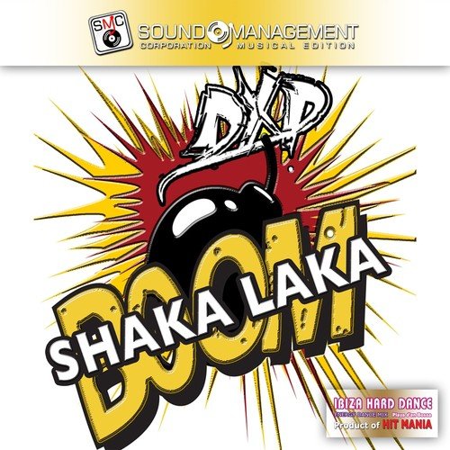 Shaka Laka Boom (Ibiza Hard Dance Energy Dance Mix, Playa d'en Bossa, Product of Hit Mania)