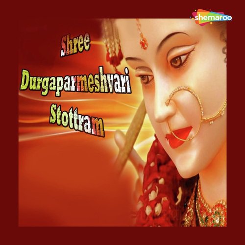 Shree Durgaparmeshvari Stottram