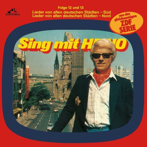 Sing mit Heino Folge 12 & 13: Lieder von alten deutschen Städten - Süd & Nord
