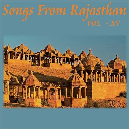 Songs from Rajasthan, Vol. 15