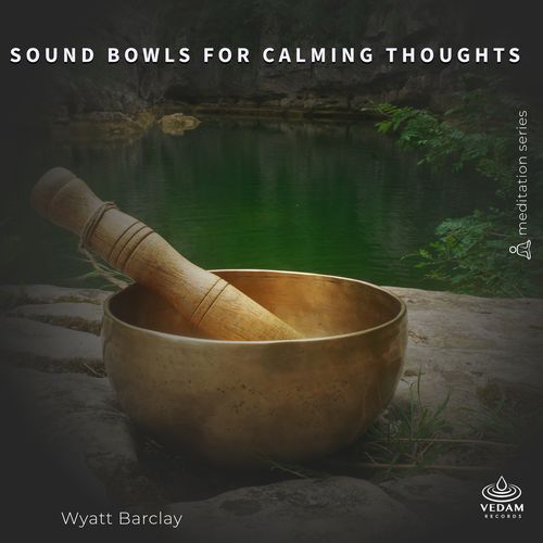 Sound Bowls for Calming Thoughts