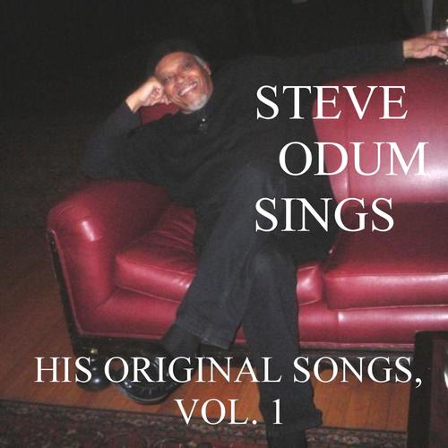 Steve Odum Sings His Original Songs, Vol. 1
