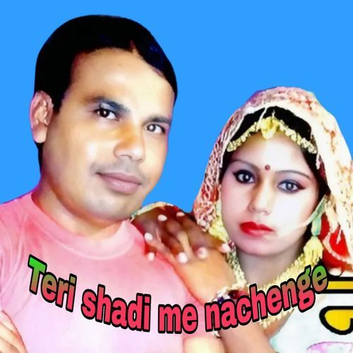 Teri shadi me nachenge