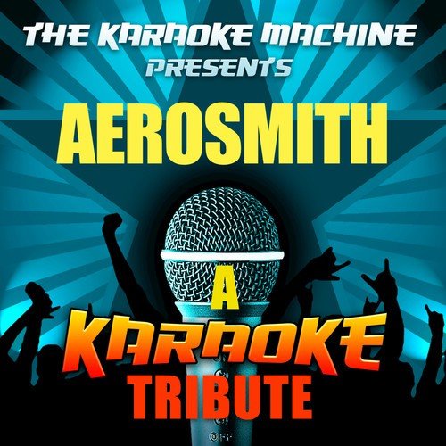 What It Takes (Aerosmith Karaoke Tribute)