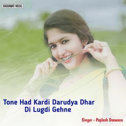 Tone Had Kardi Darudya Dhar Di Lugdi Gehne-FC4JeRZzRVc