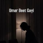 Umar Beet Gayi