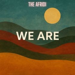 WE ARE by The Afridi
