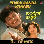 Yendu Kanda Kanasu (DJ Remix)