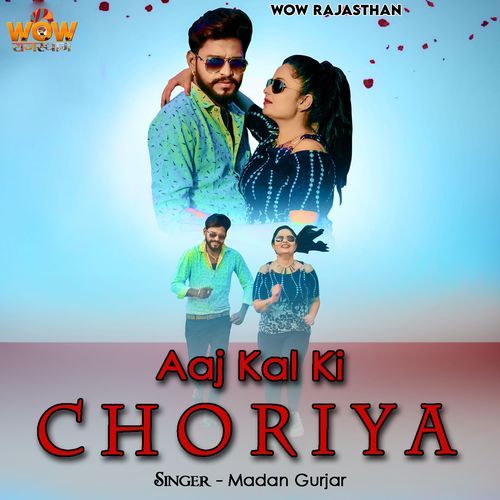Aaj Kal Ki Choriya
