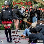 All I Wanna Say Is That...