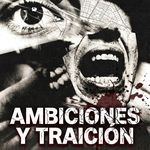 Ambiciones Y Traición