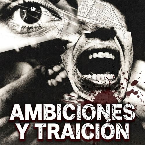 Ambiciones Y Traición