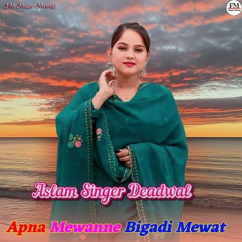 Apna Mewanne Bigadi Mewat