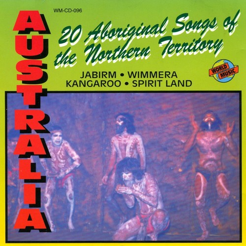 Australia - 20 Aboriginal Songs Of The Northern Territory Songs 