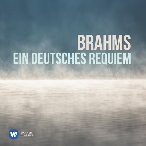 Brahms: Ein deutsches Requiem, Op. 45