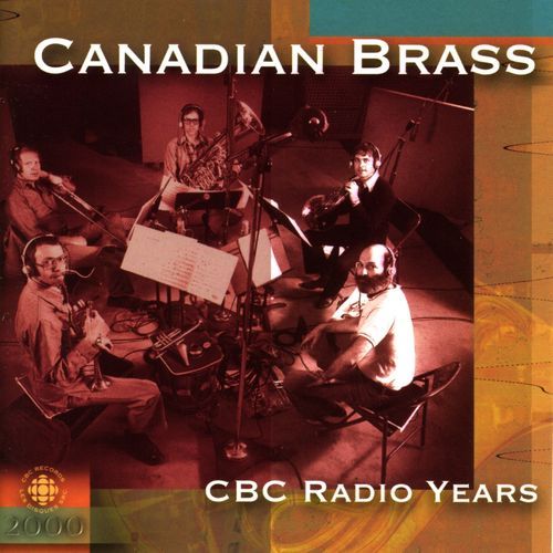 Canadian Brass: Cbc Radio Recordings